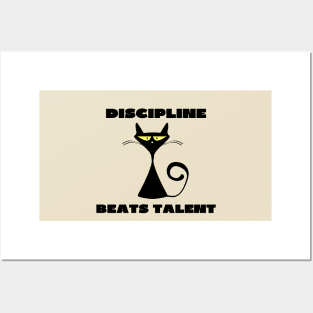 Discipline beats talent Posters and Art